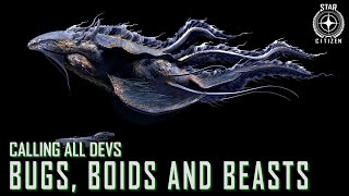 Star Citizen: Calling All Devs - Bugs, Boids and Beasts