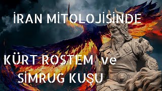 İran Mitolojisinde Kürt Herkül Rostemê Zal \