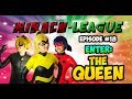 Miracu-League: Ladybug and Cat Noir - Episode 18:  Enter The Queen