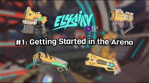 Intro to #Elysian Episode 1 | Getting Started in the Arena!