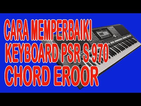 cara mengatasi chord keyboard error yamaha psr 970