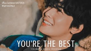 CHA EUNWOO (차은우) – YOU’RE THE BEST terjemahan bahasa indonesia