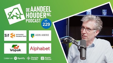 ABN AMRO, Alphabet, Vopak, SIF, Just Eat, OCI & nog veel meer! | DeAandeelhouder Podcast Afl. 229