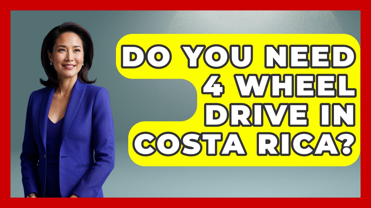 do-you-need-4-wheel-drive-in-costa-rica-central-america-uncovered