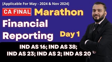 CA Final - Financial Reporting | Revision - (IND AS 16; IND AS 38; IND AS 23; IND AS 20; IND AS 2)