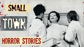 3 Scary TRUE Small Town Horror Stories