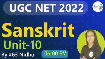 06:00 PM-#64 Unit 10- Sanskrit UGC NET 2022 | UGC NET 2022 | UGC NET Sanskrit Class By NIDHU