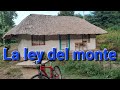 Ley del Monte #joro76 The law of the mountain