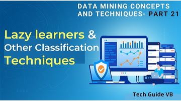 Lazy learners and Other classification methods in Data mining | k-NN Algorithm | Data Mining part 21