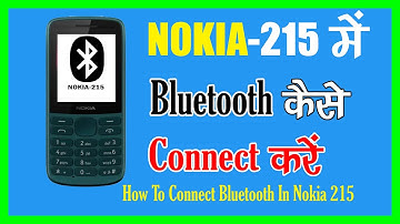 Nokia Bluetooth | Nokia Keypad Mobile Bluetooth Settings | Nokia Bluetooth Connect