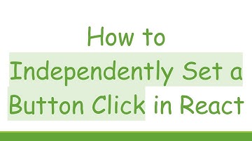 How to Independently Set a Button Click in React