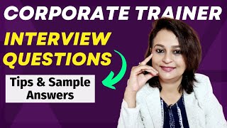 Corporate Trainer Interview Questions and Answers - For Freshers and Experienced Candidates.