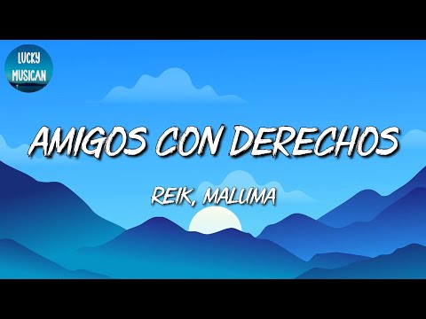 🎵 [Reggaeton] Reik, Maluma – Amigos Con Derechos | Tainy, Natti Natasha, Feid (Mix Letra)