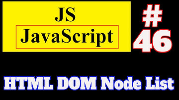 #46 JavaScript Tutorial in Hindi: HTML DOM Node List