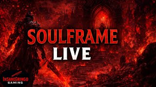 SOULFRAME LIVE – Boss Hunts, Exploration &amp; Combat | New Souls Awaken
