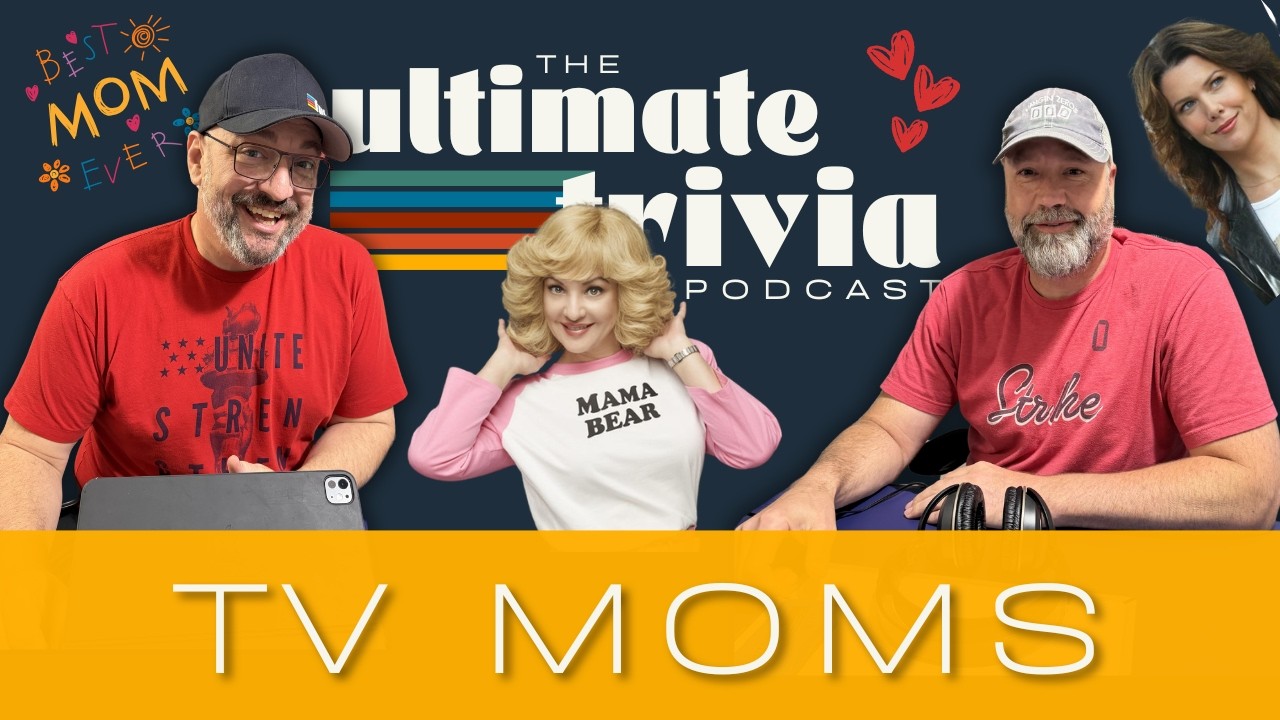 E90: TV Moms Trivia l