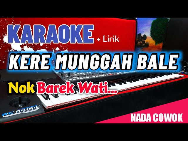 KERE MUNGGAH BALE ( KARAOKE ) NADA COWOK class=