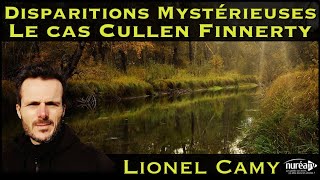 « Disparitions Mystérieuses : Le cas Cullen Finnerty » avec Lionel Camy