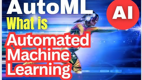 What is Automated machine Learning? | Basics of AutoML