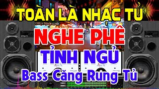 Download Lagu Toàn Là Nhạc Tủ, Nhạc Test Loa CỰC CHUẨN 8D - Nhạc Disco REMIX Bass Căng Rung Tủ - Nghe Phê Tỉnh Ngủ MP3