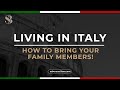 Living in Italy: Here Is How to Bring your Family Members!