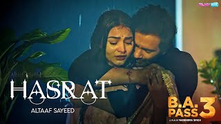 Hasrat yahi baki Song | BA PASS 3 | Altaaf Sayyed | FIlmyBOX