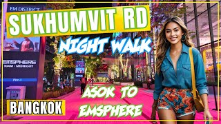 Sukhumvit Bangkok Night Walk: Terminal 21 to New EmSphere Mall