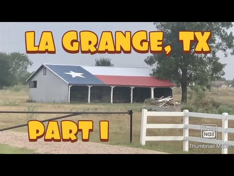 La Grange, Texas Part 1
