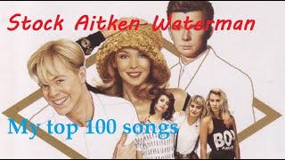 My top 100 of Stock Aitken Waterman produced songs