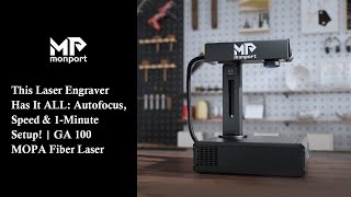 This Laser Engraver Has It ALL: Autofocus, Speed & 1-Minute Setup! | GA 100 MOPA Fiber Laser