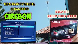 Tes Siaran Tv Digital Di Cirebon Dan Review Set Top Box Dvb T2 Matrix Apple Hd Youtube