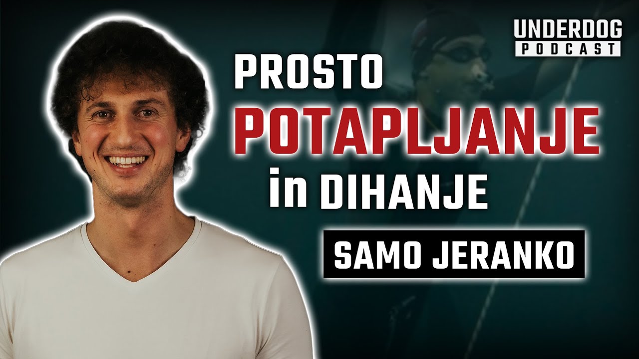 Dihanje in prosto potapljanje - Samo Jeranko⎜Underdog podcast #37