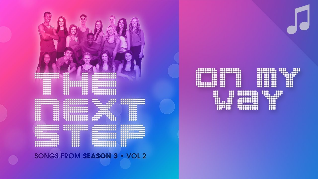 On My Way Songs From The Next Step YouTube on-my-way-songs-from-the-next-step-youtube