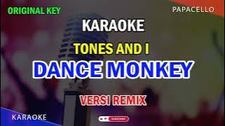 Tones And I - Dance Monkey Karaoke Versi Remix (Original Key)