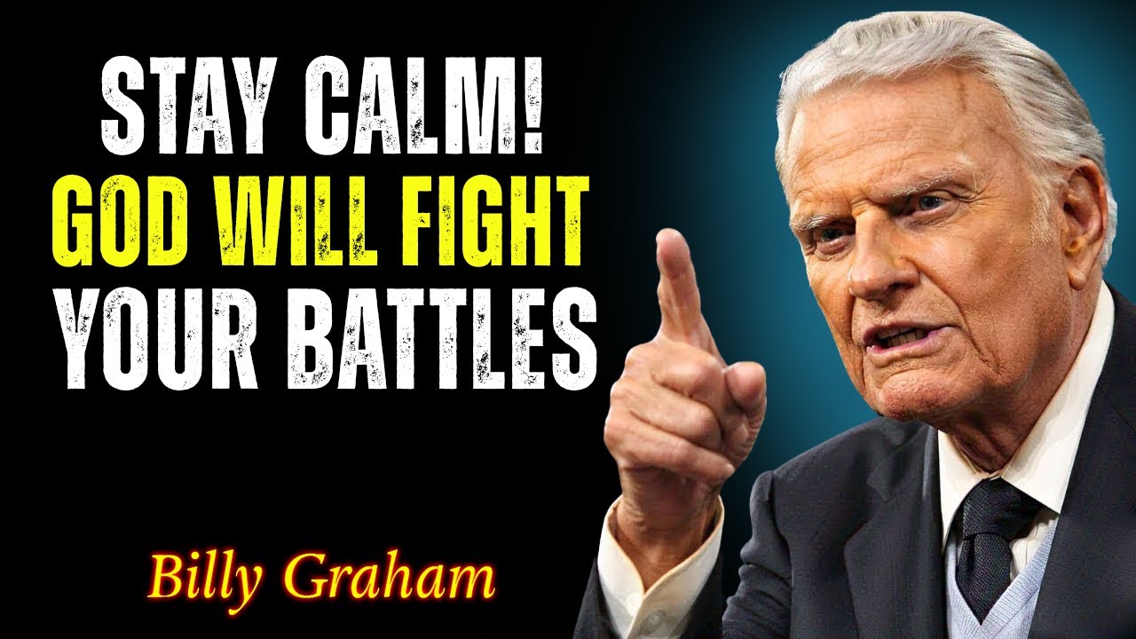 God Is Fighting for You Right Now - Billy Graham