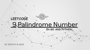 How to Solve LeetCode Problem 9 in Python and Golang: Palindrome Number Explained with Code