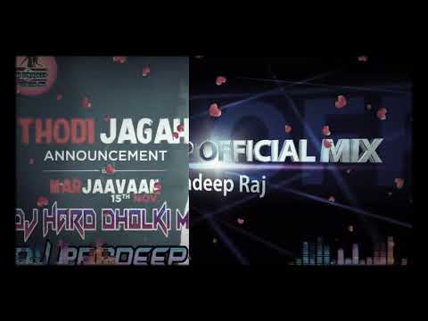 Thodi Jagah De De MujheDj Hard Remix  Dj Pradeep Raj
