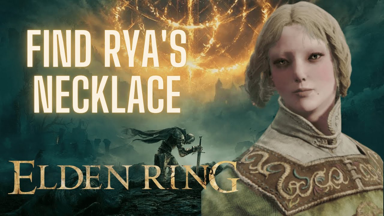 ELDEN RING Rya's necklace quest YouTube
