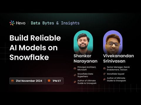 Building Reliable AI models on Snowflake - video from Hevo Data