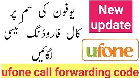 Ufone Call Forwarding Activation Code | Ufone Call Forwarding Code