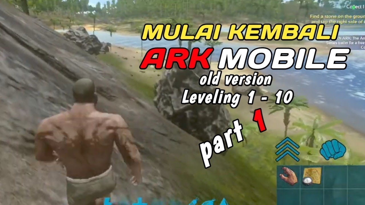 kita mulai dari awal ARK Mobile old version lvl 1-10