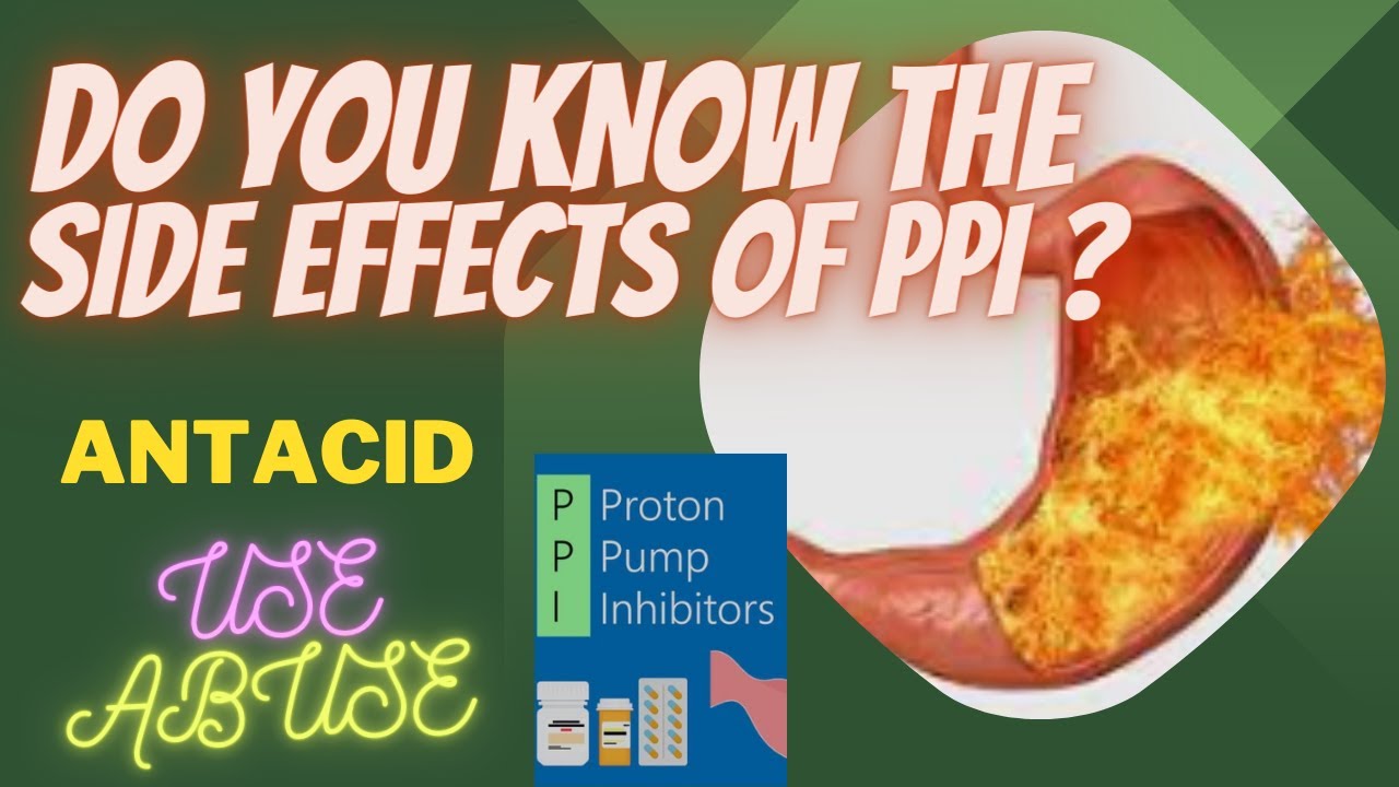 DO YOU KNOW THE SIDE EFFECTS OF ANTACIDs (PPI) ? Beware of Hidden Dangers of overuse