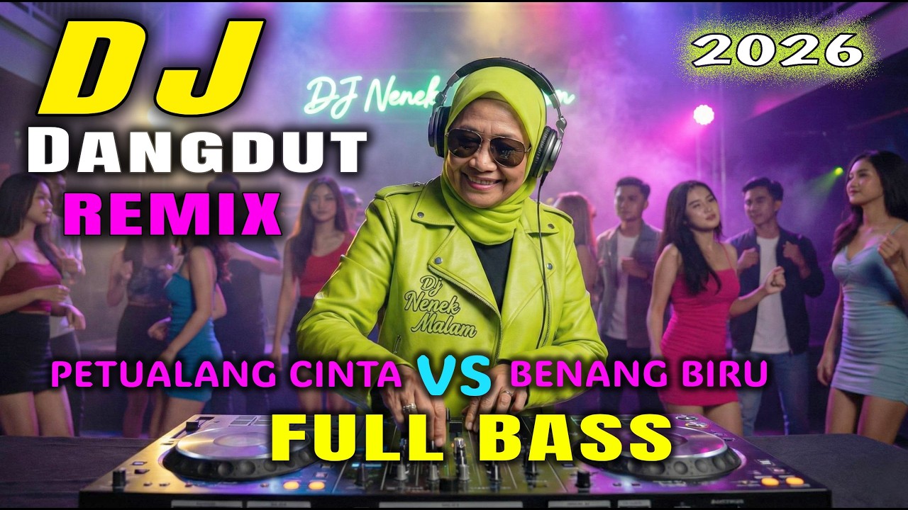 Petualang Cinta vs Benang Biru – DJ Dangdut Remix Full Bass 2026 | Viral TikTok Terbaru