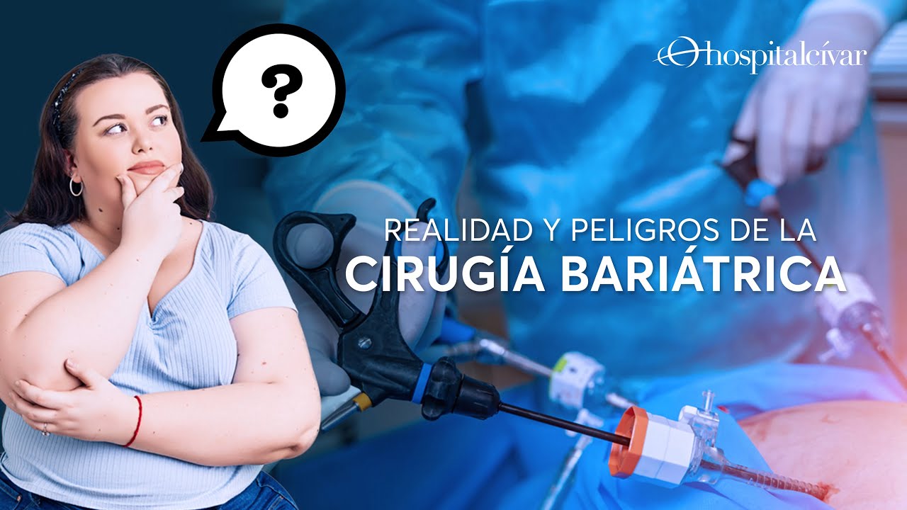 Realidad y peligros de la Cirugía Bariátrica