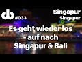 VLOG-033 Es geht wieder los - auf nach Singapur &amp; Bali