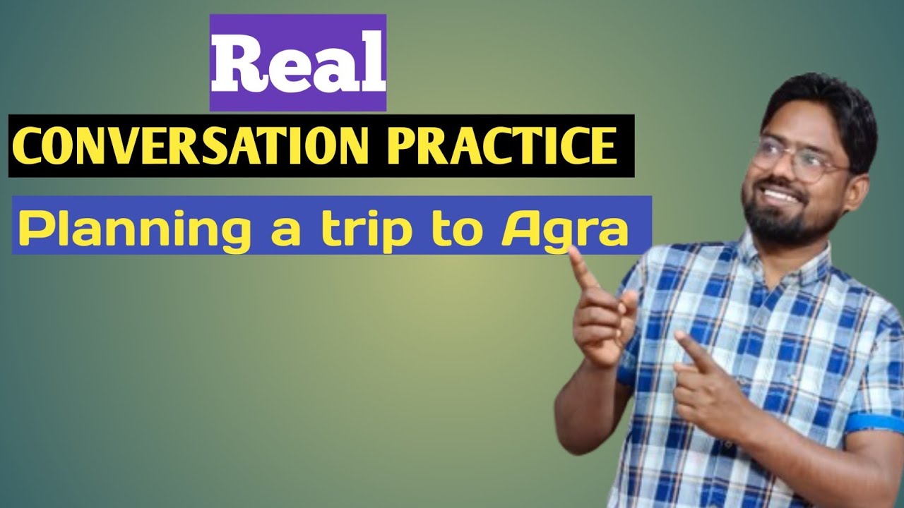 Two Friends Are Planning to Visit Agra | Spoken English Conversation. 