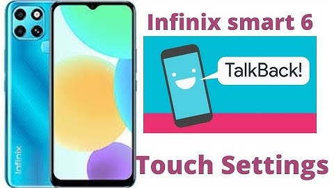 Infinix Smart 6 Touch not Working Talkback settings Hindi Urdu