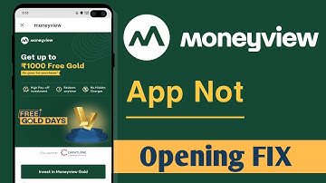 Money View App Not Opening Problem Solve