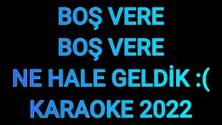 Boş Vere Boş Vere - Karaoke