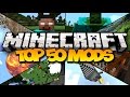 TOP 50 MINECRAFT MODS! (2016) 1.9